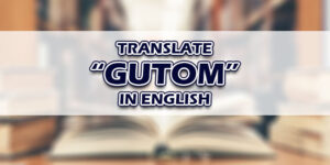 Gutom In English