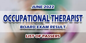 Occupational Therapist Board Exam Result June 2022 LIST OF PASSERS