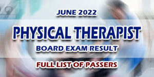 Physical Therapist Board Exam Result June 2022 FULL LIST