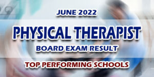 Physical Therapist Board Exam Result June 2022 TOP PERFORMING SCHOOLS