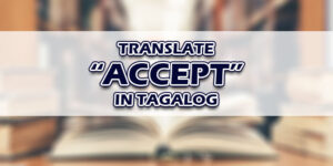 Accept In Tagalog