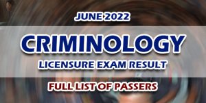 Criminology Licensure Exam CLE Result June 2022 FULL LIST OF PASSERS