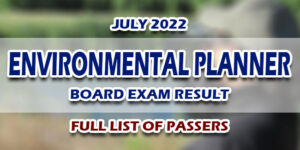 Environmental Planner Board Exam Result July 2022 FULL LIST