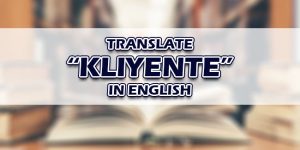Kliyente In English