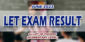 LET Exam Result June 2022 G-I PASSERS (ELEMENTARY)