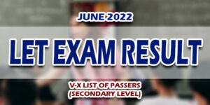 LET Exam Result June 2022 V-X PASSERS (SECONDARY)
