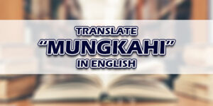 Mungkahi In English