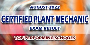 Certified Plant Mechanic Exam Result August 2022 TOP PERFORMING SCHOOLS