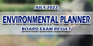 Environmental Planner Exam Result July 2022