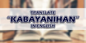 Kabayanihan In English