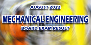 Mechanical Engineering Board Exam Result August 2022