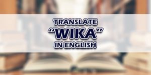 Wika In English
