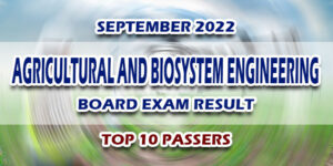 Agricultural and Biosystem Engineering Board Exam Result September 2022 TOP 10 PASSERS