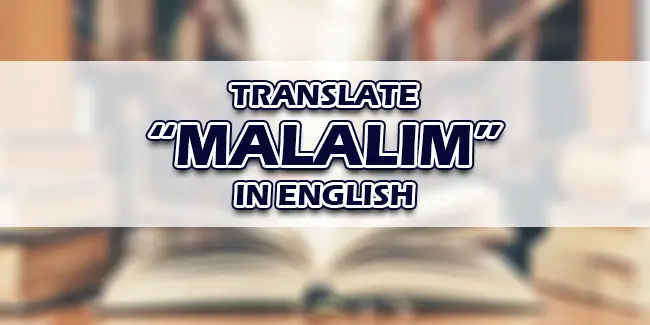 Malalim In English – Translate “Malalim” In English