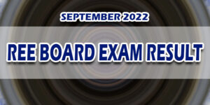 REE Board Exam Result September 2022 JUST RELEASED