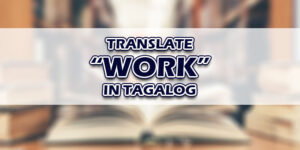 Work In Tagalog