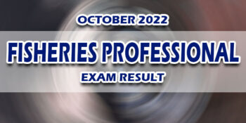 Fisheries Professional Exam Result October 2022 JUST RELEASED