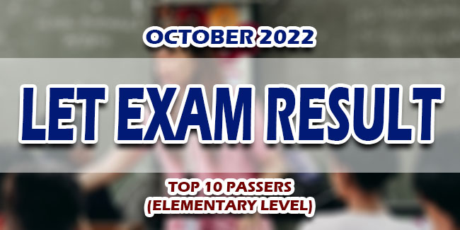 LET Exam Result October 2022 TOP 10 PASSERS (ELEMENTARY)