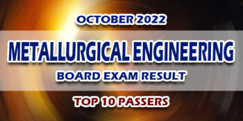 Metallurgical Engineering Board Exam Result October 2022 TOP 10 PASSERS