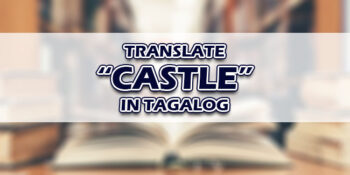 Castle In Tagalog