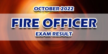 Fire Officer Exam Result October 2022 RELEASE DATE