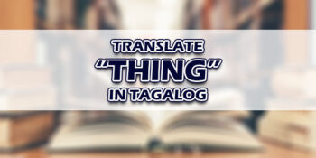 Thing In Tagalog