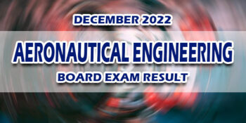 Aeronautical Engineering Board Exam Result December 2022 JUST RELEASED