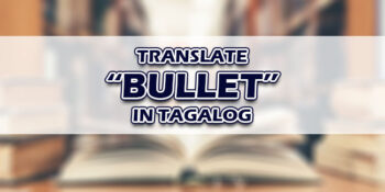 Bullet In Tagalog
