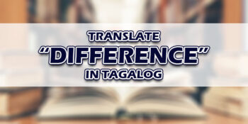 Difference In Tagalog