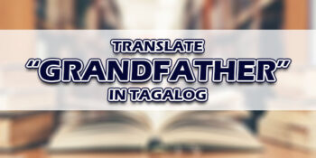 Grandfather In Tagalog