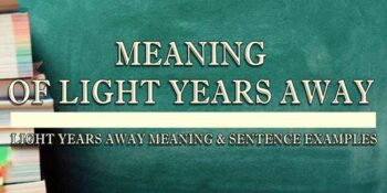 LIGHT YEARS AWAY MEANING 2