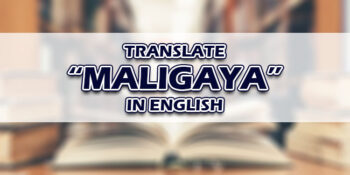 Maligaya In English