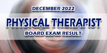 Physical Therapist Board Exam Result December 2022 JUST RELEASED