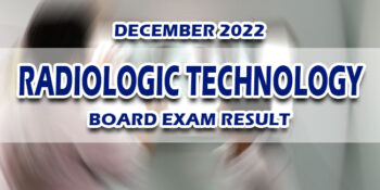 Radiologic Technology Board Exam Result December 2022 RELEASE DATE