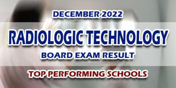 Radiologic Technology Board Exam Result December 2022 TOP PERFORMING SCHOOLS
