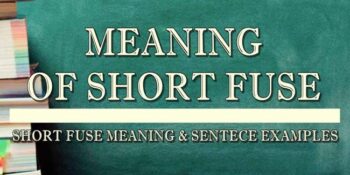 SHORT FUSE MEANING 2