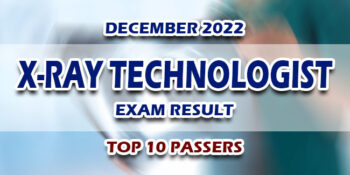 X-Ray Technologist Exam Result December 2022 TOP 10 PASSERS