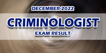 Criminologist Exam Result December 2022 RELEASE DATE