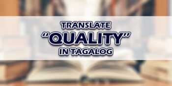 Quality In Tagalog