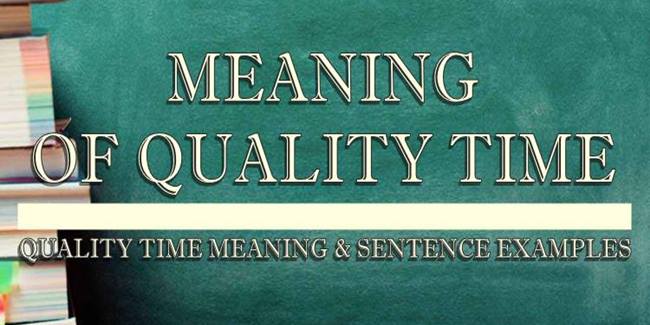 quality-time-meaning-sentence-examples