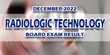 Radiologic Technology Board Exam Result December 2022 JUST RELEASED