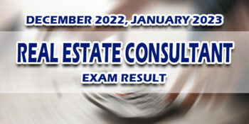 Real Estate Consultant Exam Result December 2022, January 2023 RELEASE DATE