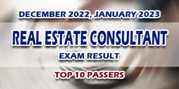 Real Estate Consultant Exam Result December 2022, January 2023 TOP 10 PASSERS