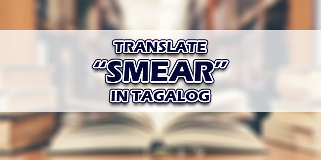 Smear In Tagalog