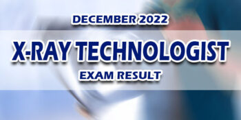 X-Ray Technologist Exam Result December 2022 JUST RELEASED