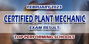 Certified Plant Mechanic Exam Result February 2023 TOP PERFORMING SCHOOLS