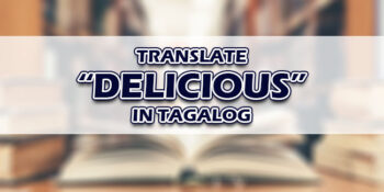Delicious In Tagalog