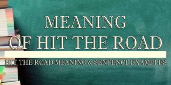 Hit The Road Meaning 2
