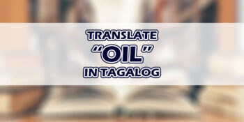 Oil In Tagalog
