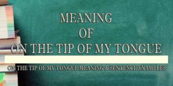 On The Tip Of My Tongue Meaning 2